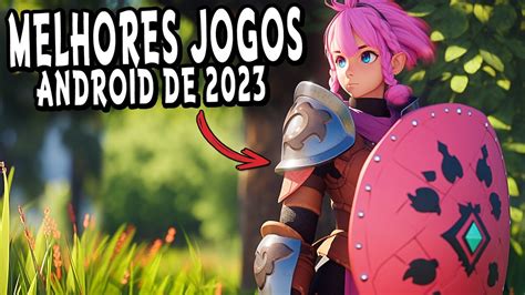 Os 49 melhores jogos para Android em 2023! 